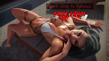 AWAY FROM HOME &bull_ EPISODE 19 &bull_ HOW TO BEHAVE