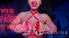 Your  Passion  Is weakness  FINDOM