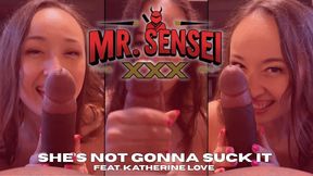 She’s not gonna suck it