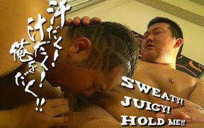 Sweaty! Juicy! hold me!