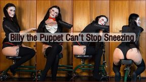 Billy the Puppet Can't Stop Sneezing