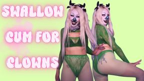 Swallow Cum For Clowns