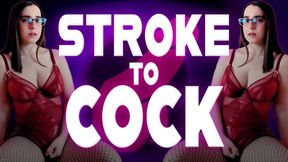Stroke for Cock