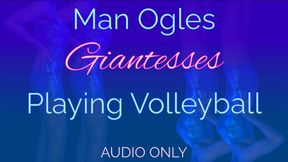 Man Ogles Giantesses Playing Volleyball