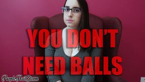 You Don't Need Balls
