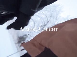 Nearly Caught Banging Outside Then Warming Him Up with My Oozing Snatch