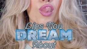 Lips You Dream About