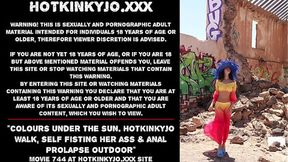 Colours under the sun  Hotkinkyjo walk &mdash;  self fisting her ass & anal prolapse outdoor