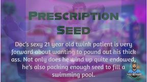 Prescription Seed