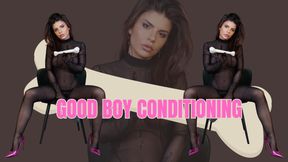 Good boy Conditioning