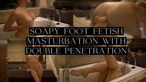 Soapy Foot Fetish Masturbation with Double Dildo DP