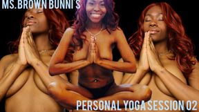 Ms Brown Bunni's Personal Yoga Session 02