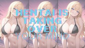 HENTAI IS TAKING OVER YOUR MIND