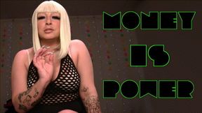 Money Is Power