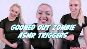 Gooned Out Zombie ASMR Triggers