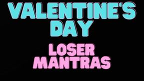 VALENTINES DAY LOSER MANTRAS AND CEI