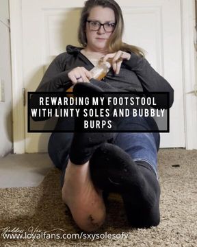 Rewarding My Footstool With My Linty Soles and Huge Belly Burps and Belches