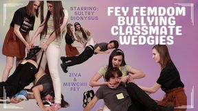 4K Ziva Fey - Fey FemDom Bullying Classmate Wedgies