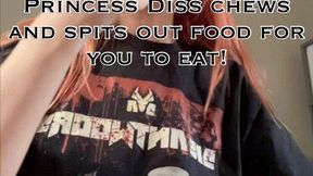 Princess Diss Spits Out And Chews Up Food For You To Eat