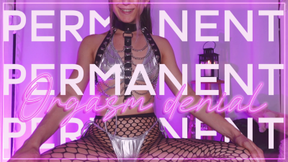 Permanent orgasm denial