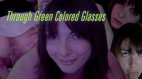 Through Green Colored Glasses