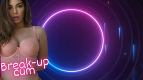 Break Up Cum