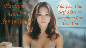 Sharpen Your Self-Hate so Serephina Can Use You