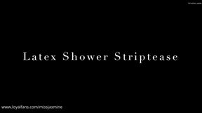 Latex Shower Striptease