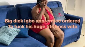 Wanted My Husbands Igbo Apprentice to Fuck Me Since My Husband Is Too Busy