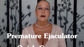 Premature Ejaculator Quick Cummer XHD (MP4)