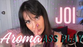 Aroma Ass Play JOI