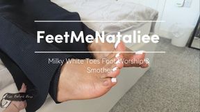 FeetMeNataliee Milky White Toes Foot Worship & Smother