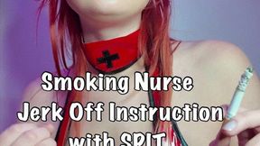 Smoking Nurse Jerk Off Instruction with SPIT