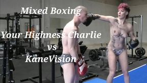 Mixed Boxing Your Highness Charlie vs KaneVision