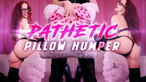 Pathetic Pillow Fucker Loser - Pillow Humping Humiliation JOI by Goddess Nikki Kit