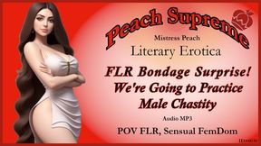 FLR Bondage Surprise! We’re Going to Practice Male Chastity [POV Sensual FemDom Erotic Audio] [Male Chastity Device] ***MP3***