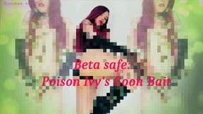 Beta Safe: Ivy's Goon Bait