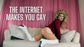 The Internet is Making You GAY