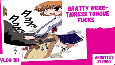 The Set Up - Bratty Were-Tigress Tongue Fucks