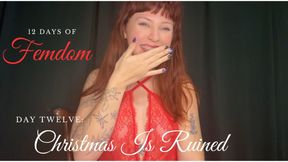 12 Days of Femdom Day Twelve: Christmas is RUINED