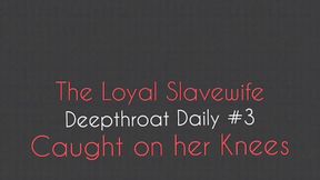 Daily Deepthroat #3