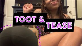 Toot and Tease