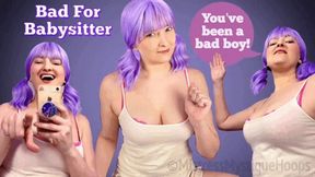 Bad For Babysitter - Such a useless husband your wife got you a babysitter while away and she spanks you! - with Mistress Mystique Hoops - WMV