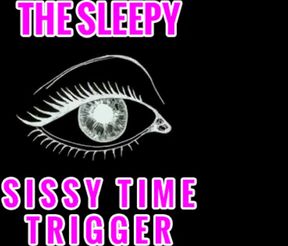AUDIO ONLY - The sleepy sissy time trigger