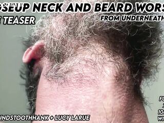 Closeup Neck and Beard Worship From Beneath Him