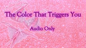 The Color That Triggers You - Audio Only MP4