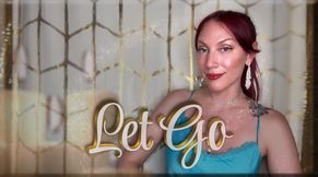 Let Go - captivate | mental domination | femdom
