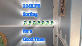 2 MILF’s Surfing for a Good Time