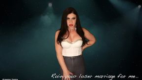 Ruin your loser marriage for me! Sensual loser humiliation and mocking!