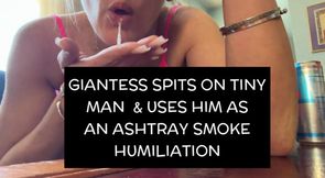 Cruel Giantess Use You As An Ashtray &amp; Dumps Her Drink On Your
